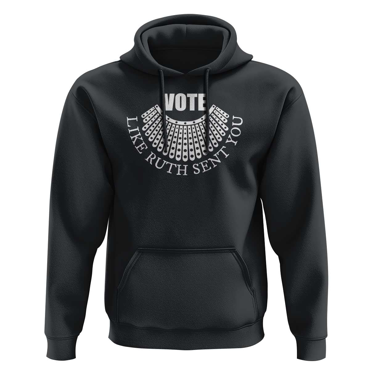 Vote Like Ruth Sent You Hoodie RBG Feminist Women's Rights - Wonder Print Shop