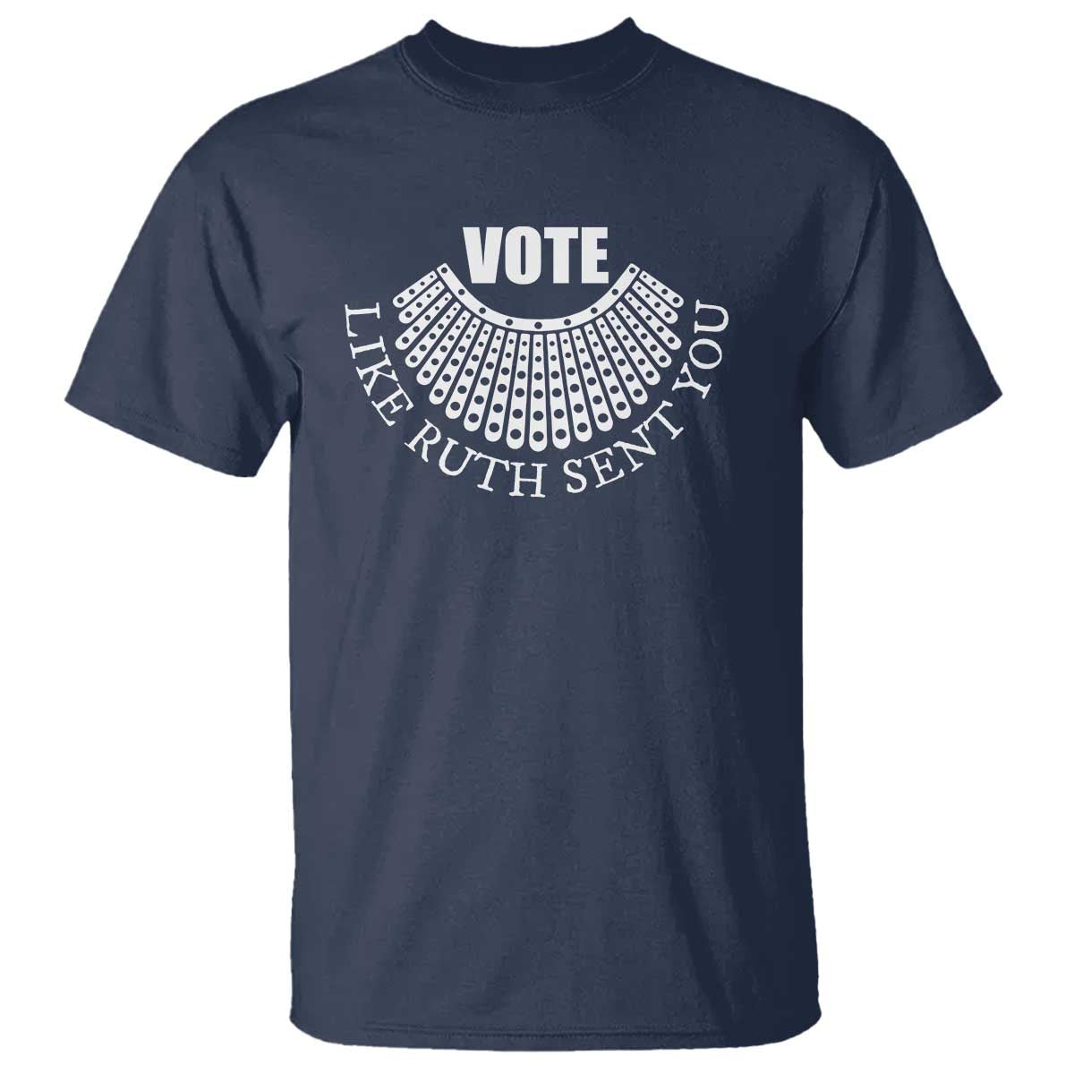 Vote Like Ruth Sent You T Shirt RBG Feminist Women's Rights - Wonder Print Shop