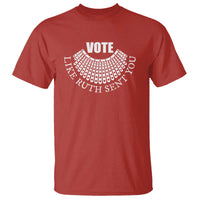 Vote Like Ruth Sent You T Shirt RBG Feminist Women's Rights - Wonder Print Shop