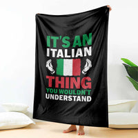 Its An Italian Thing You Wouldnt Understand Throw Blanket Che Vuoi Italian Flag - Wonder Print Shop