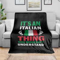 Its An Italian Thing You Wouldnt Understand Throw Blanket Che Vuoi Italian Flag - Wonder Print Shop