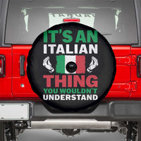 Its An Italian Thing You Wouldnt Understand Spare Tire Cover Che Vuoi Italian Flag - Wonder Print Shop