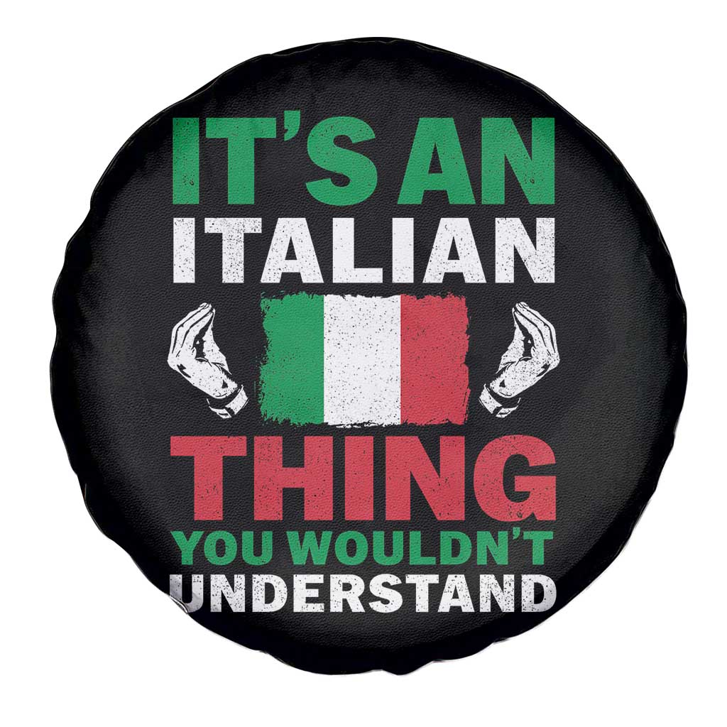 Its An Italian Thing You Wouldnt Understand Spare Tire Cover Che Vuoi Italian Flag - Wonder Print Shop