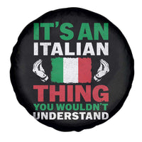 Its An Italian Thing You Wouldnt Understand Spare Tire Cover Che Vuoi Italian Flag - Wonder Print Shop