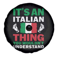Its An Italian Thing You Wouldnt Understand Spare Tire Cover Che Vuoi Italian Flag - Wonder Print Shop