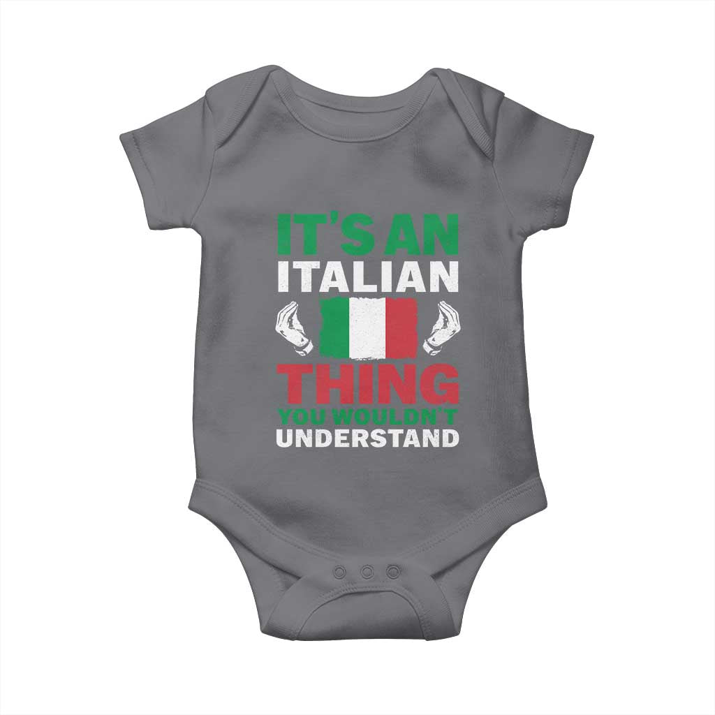 Its An Italian Thing You Wouldnt Understand Baby Onesie Che Vuoi Italian Flag - Wonder Print Shop