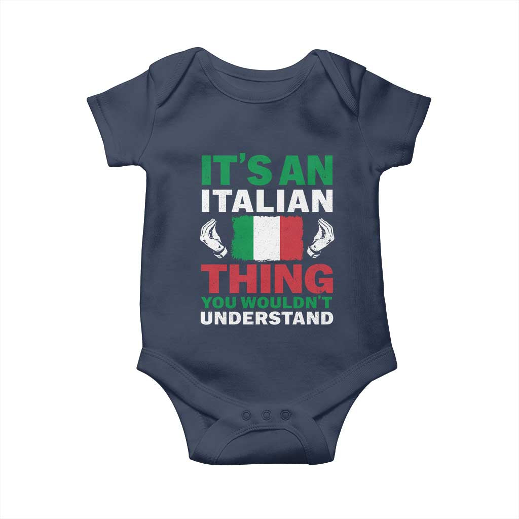 Its An Italian Thing You Wouldnt Understand Baby Onesie Che Vuoi Italian Flag - Wonder Print Shop