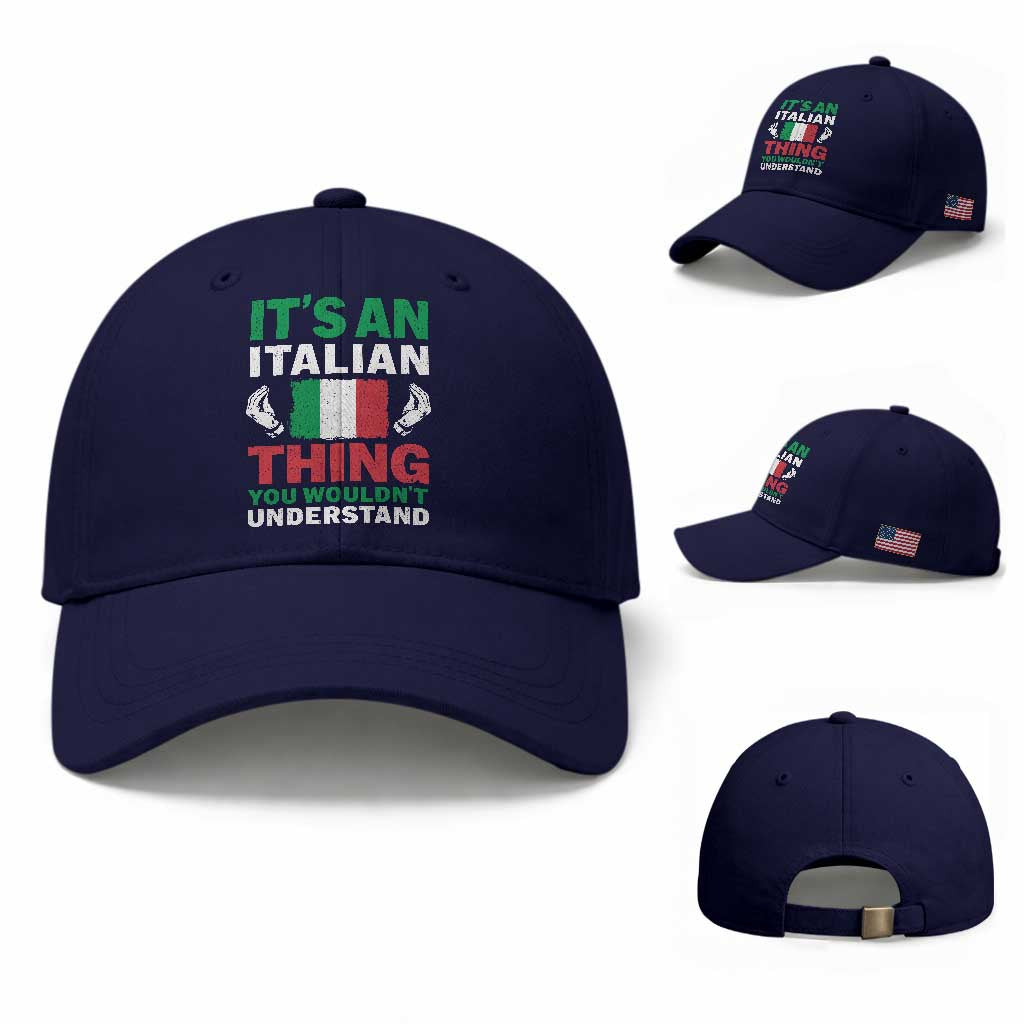 Its An Italian Thing You Wouldnt Understand Baseball Cap Che Vuoi Italian Flag