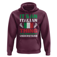 Its An Italian Thing You Wouldnt Understand Hoodie Che Vuoi Italian Flag - Wonder Print Shop