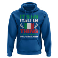 Its An Italian Thing You Wouldnt Understand Hoodie Che Vuoi Italian Flag - Wonder Print Shop