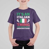 Its An Italian Thing You Wouldnt Understand T Shirt For Kid Che Vuoi Italian Flag - Wonder Print Shop
