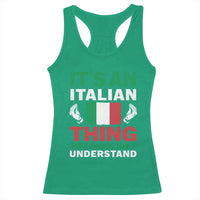 Its An Italian Thing You Wouldnt Understand Racerback Tank Top Che Vuoi Italian Flag - Wonder Print Shop