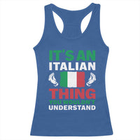Its An Italian Thing You Wouldnt Understand Racerback Tank Top Che Vuoi Italian Flag - Wonder Print Shop