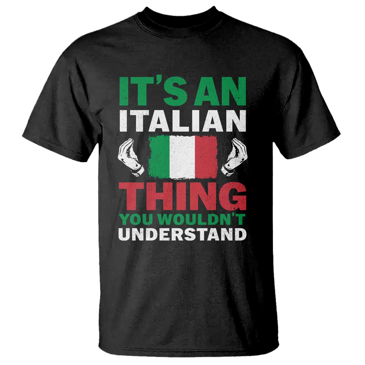 Its An Italian Thing You Wouldnt Understand T Shirt Che Vuoi Italian Flag - Wonder Print Shop