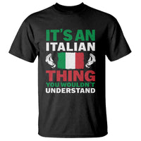 Its An Italian Thing You Wouldnt Understand T Shirt Che Vuoi Italian Flag - Wonder Print Shop