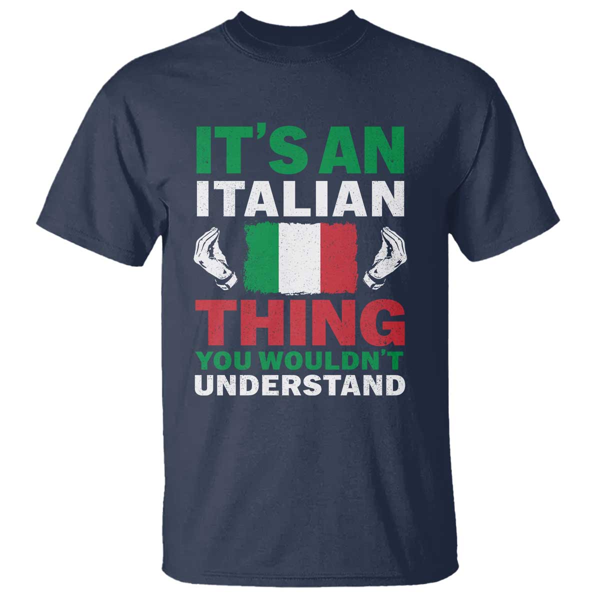 Its An Italian Thing You Wouldnt Understand T Shirt Che Vuoi Italian Flag - Wonder Print Shop