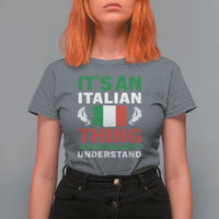 Its An Italian Thing You Wouldnt Understand T Shirt For Women Che Vuoi Italian Flag - Wonder Print Shop