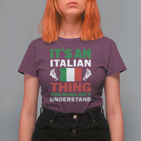 Its An Italian Thing You Wouldnt Understand T Shirt For Women Che Vuoi Italian Flag - Wonder Print Shop