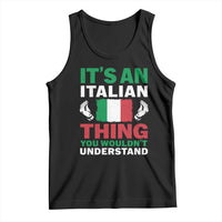 Its An Italian Thing You Wouldnt Understand Tank Top Che Vuoi Italian Flag - Wonder Print Shop