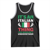Its An Italian Thing You Wouldnt Understand Tank Top Che Vuoi Italian Flag - Wonder Print Shop