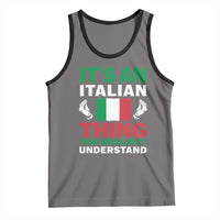 Its An Italian Thing You Wouldnt Understand Tank Top Che Vuoi Italian Flag - Wonder Print Shop