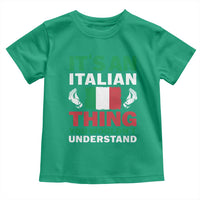 Its An Italian Thing You Wouldnt Understand Toddler T Shirt Che Vuoi Italian Flag - Wonder Print Shop