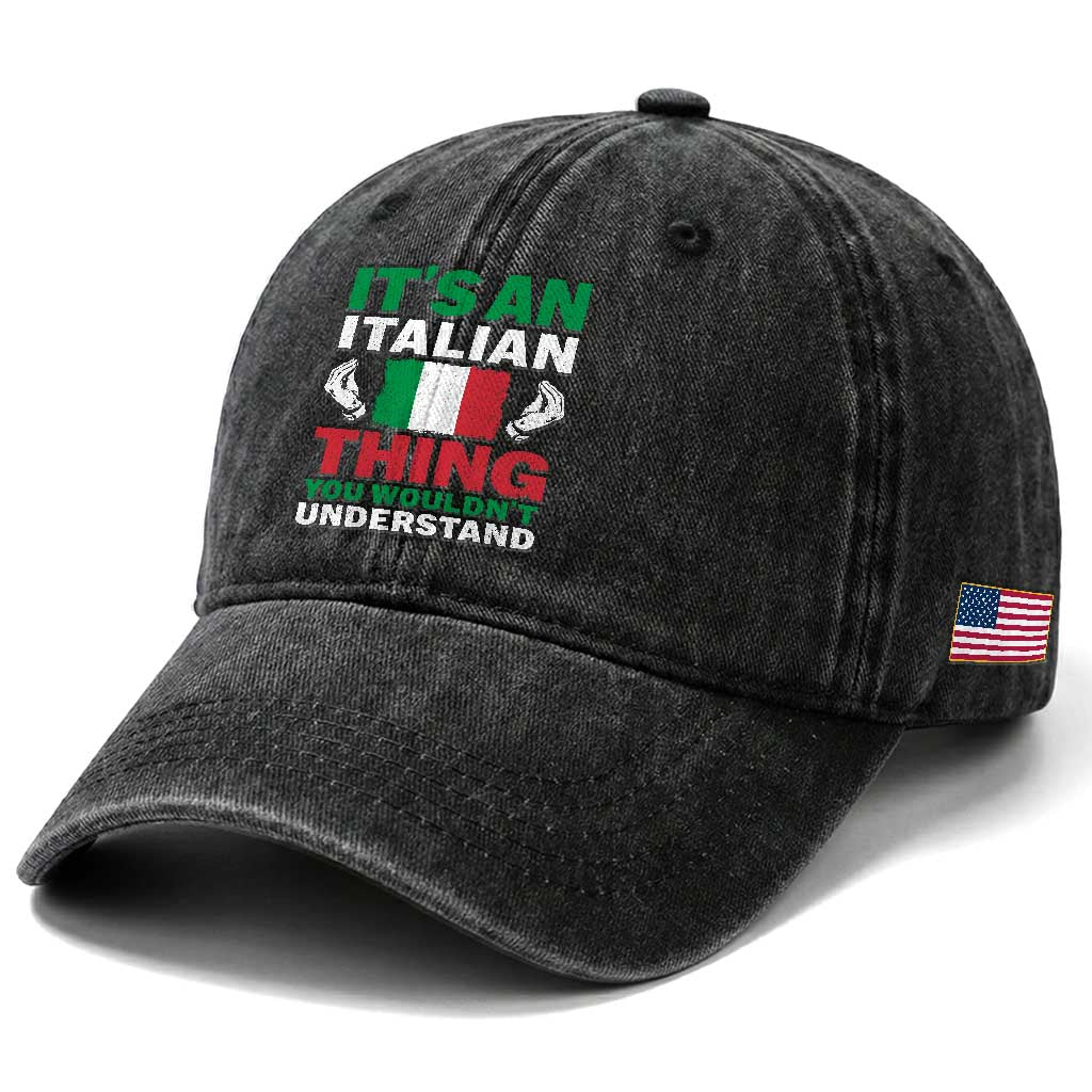 Its An Italian Thing You Wouldnt Understand Washed Cotton Baseball Cap Che Vuoi Italian Flag