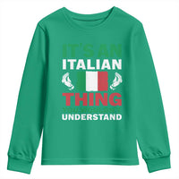 Its An Italian Thing You Wouldnt Understand Youth Sweatshirt Che Vuoi Italian Flag - Wonder Print Shop