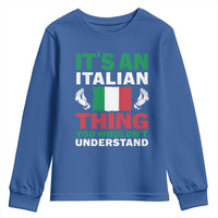 Its An Italian Thing You Wouldnt Understand Youth Sweatshirt Che Vuoi Italian Flag - Wonder Print Shop