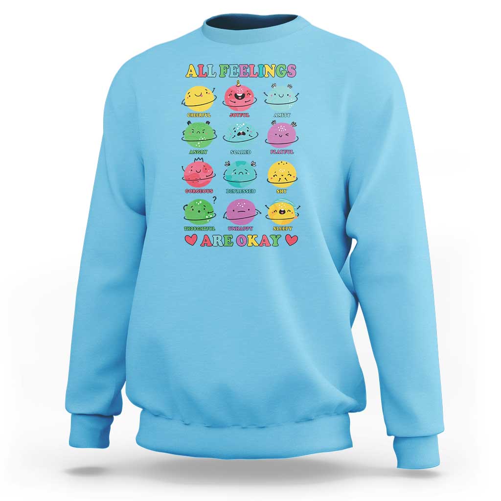 All Feelings Are Okay Sweatshirt School Teacher Psychologist Counselor Planets Back To School - Wonder Print Shop