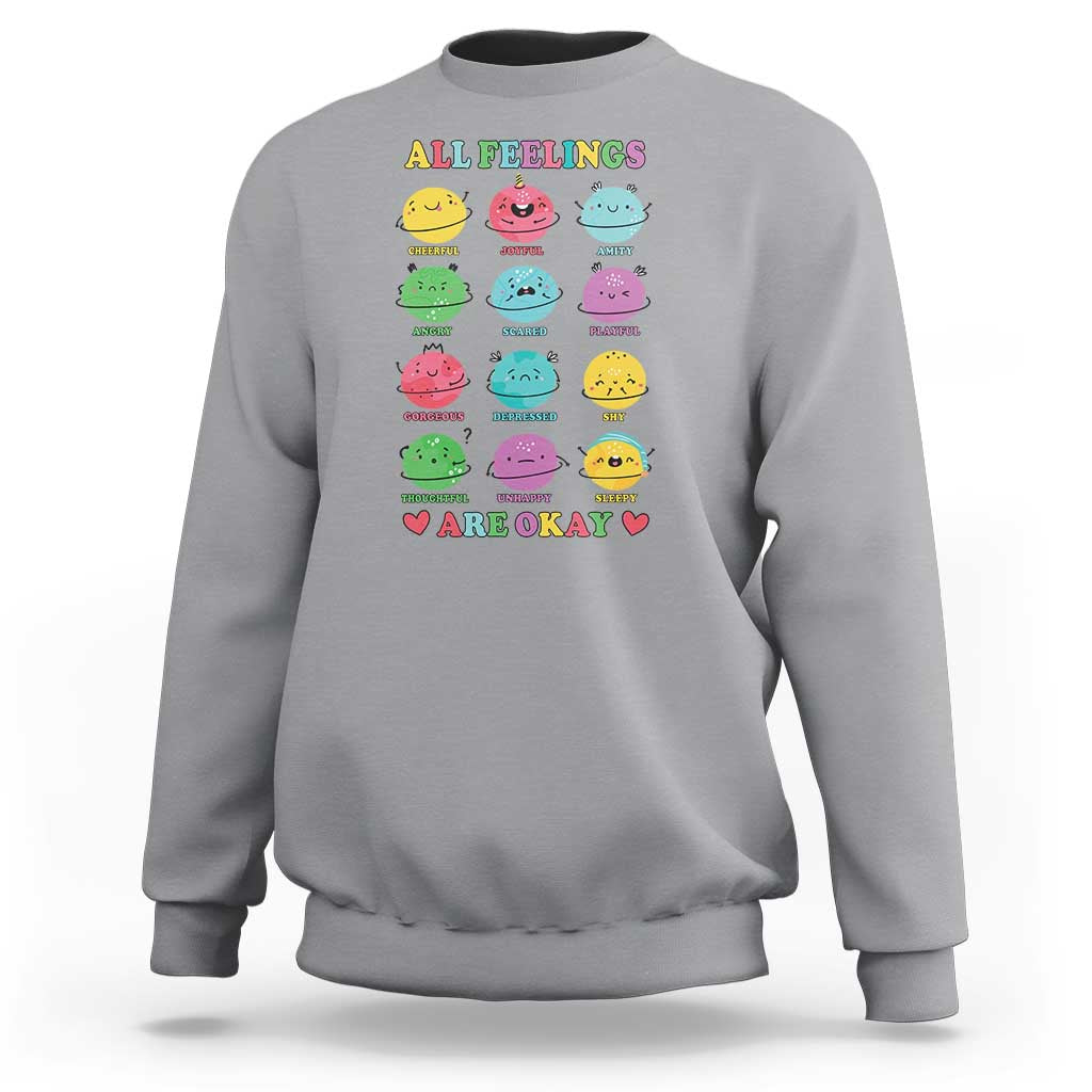 All Feelings Are Okay Sweatshirt School Teacher Psychologist Counselor Planets Back To School - Wonder Print Shop