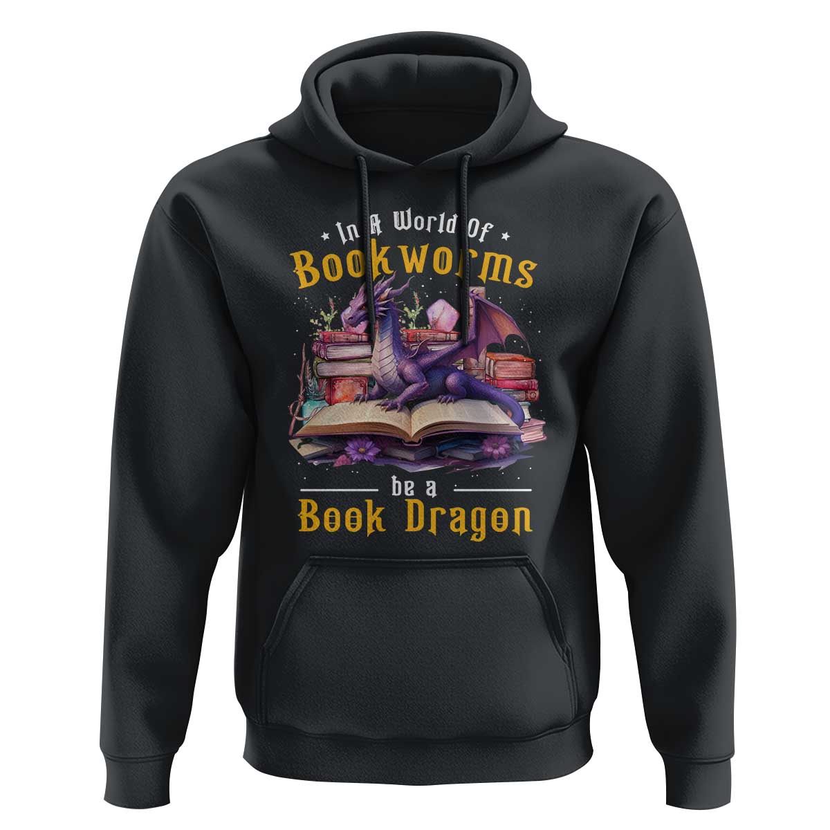 Funny Reader Hoodie In A World Full Of Bookworms Be A Book Dragon - Wonder Print Shop