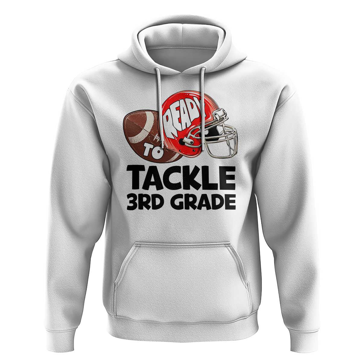 Ready To Tackle 3rd Grade Hoodie Back To School Football Helmet - Wonder Print Shop