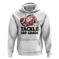 Ready To Tackle 3rd Grade Hoodie Back To School Football Helmet - Wonder Print Shop