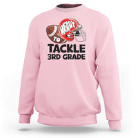 Ready To Tackle 3rd Grade Sweatshirt Back To School Football Helmet - Wonder Print Shop