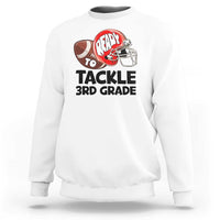 Ready To Tackle 3rd Grade Sweatshirt Back To School Football Helmet - Wonder Print Shop
