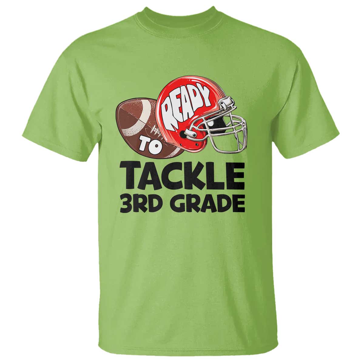 Ready To Tackle 3rd Grade T Shirt Back To School Football Helmet - Wonder Print Shop