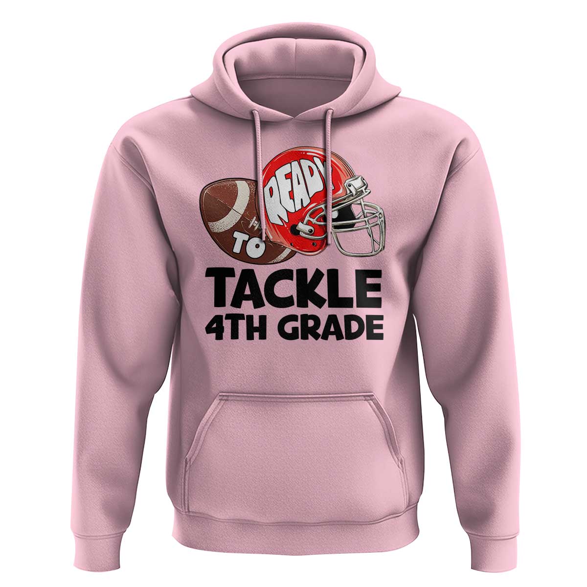 Ready To Tackle 4th Grade Hoodie Back To School Football Helmet - Wonder Print Shop
