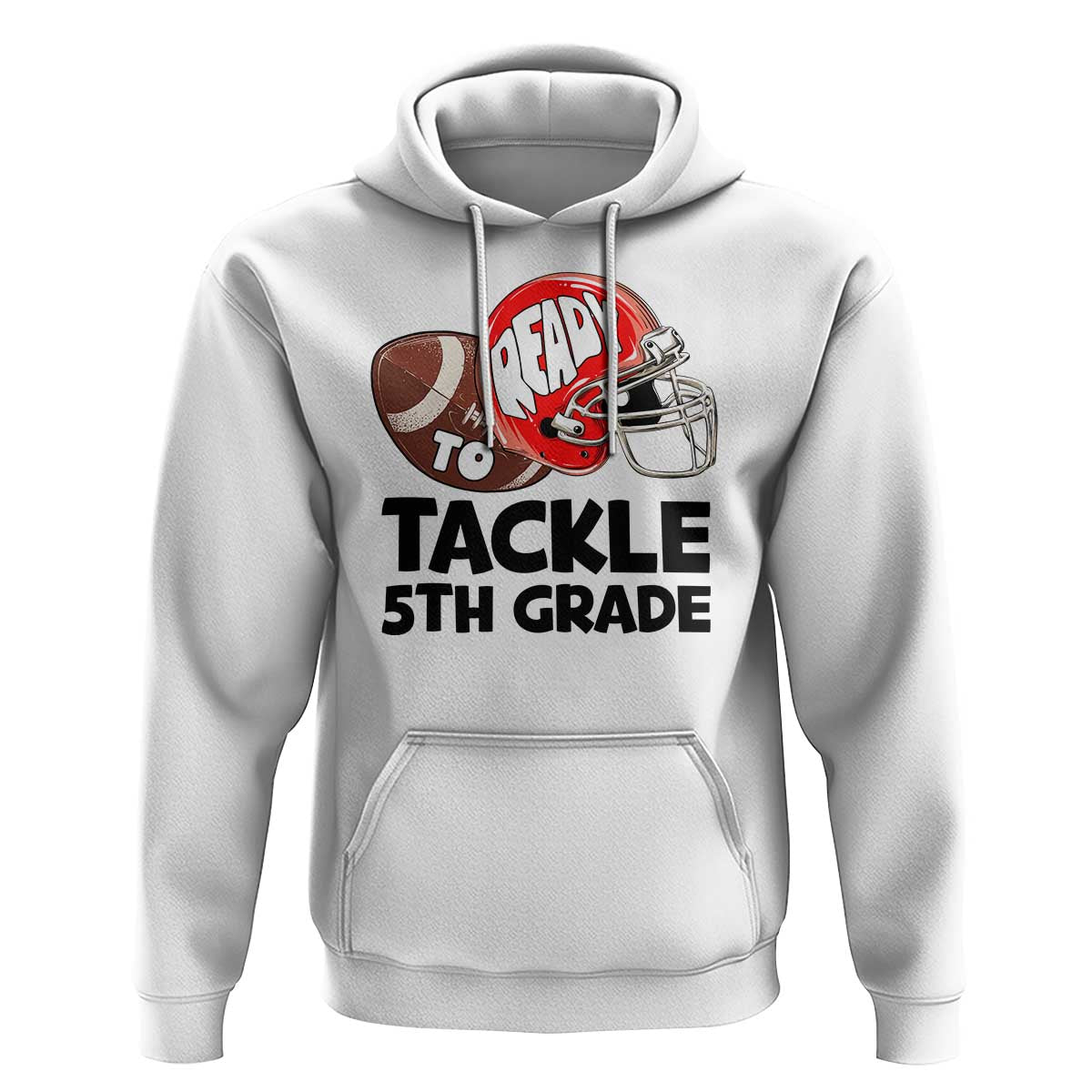 Ready To Tackle 5th Grade Hoodie Back To School Football Helmet - Wonder Print Shop