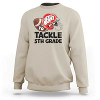 Ready To Tackle 5th Grade Sweatshirt Back To School Football Helmet - Wonder Print Shop