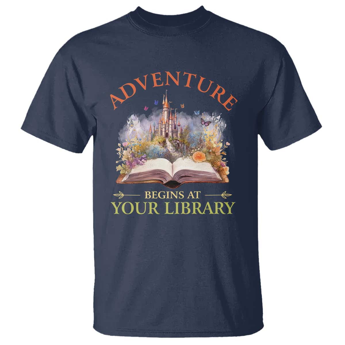 Book Reader T Shirt Adventure Begins At Your Library Castle Flower Librarian - Wonder Print Shop