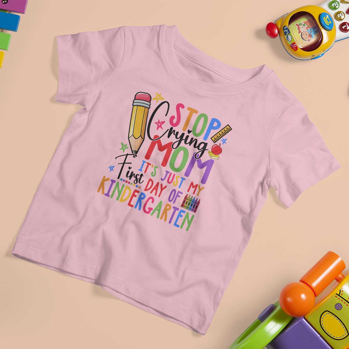 Stop Crying Mom It's Just My First Day Of Kindergarten T Shirt For Kid Back To School Pencil Apple Crayon - Wonder Print Shop