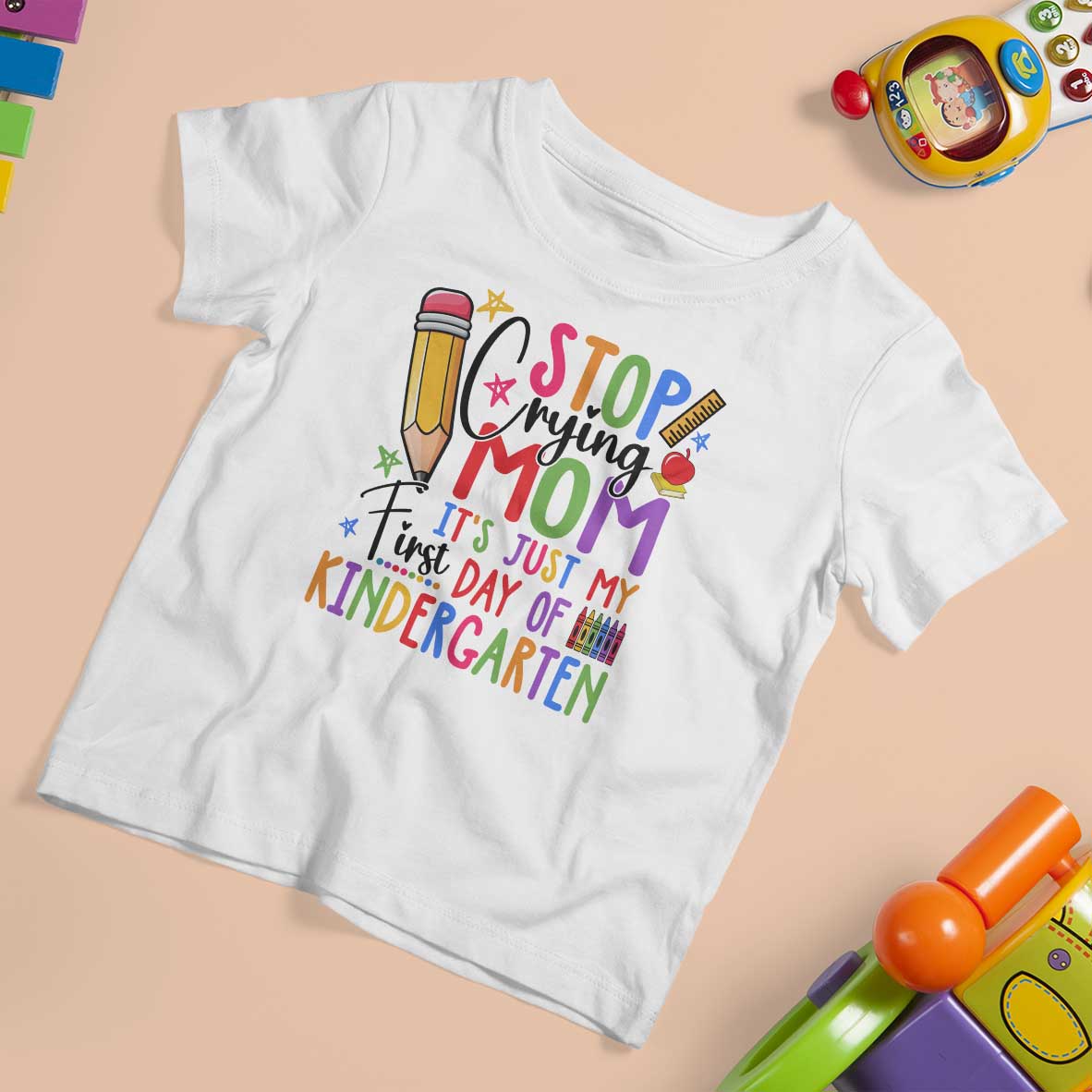 Stop Crying Mom It's Just My First Day Of Kindergarten T Shirt For Kid Back To School Pencil Apple Crayon - Wonder Print Shop