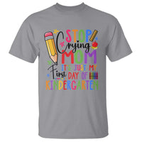 Stop Crying Mom It's Just My First Day Of Kindergarten T Shirt Back To School Pencil Apple Crayon - Wonder Print Shop