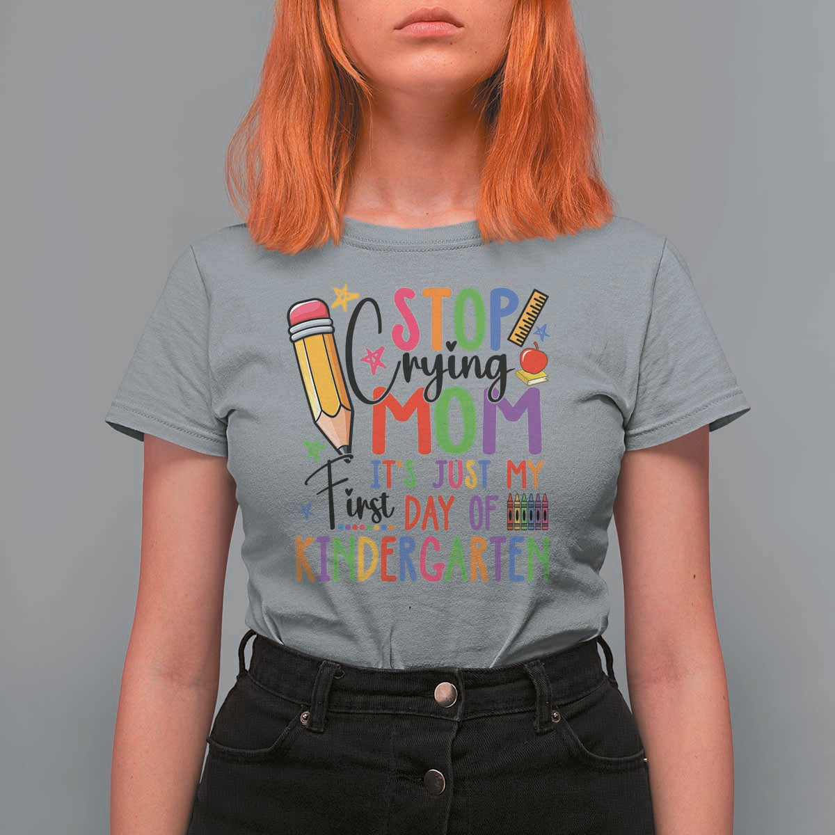 Stop Crying Mom It's Just My First Day Of Kindergarten T Shirt For Women Back To School Pencil Apple Crayon - Wonder Print Shop