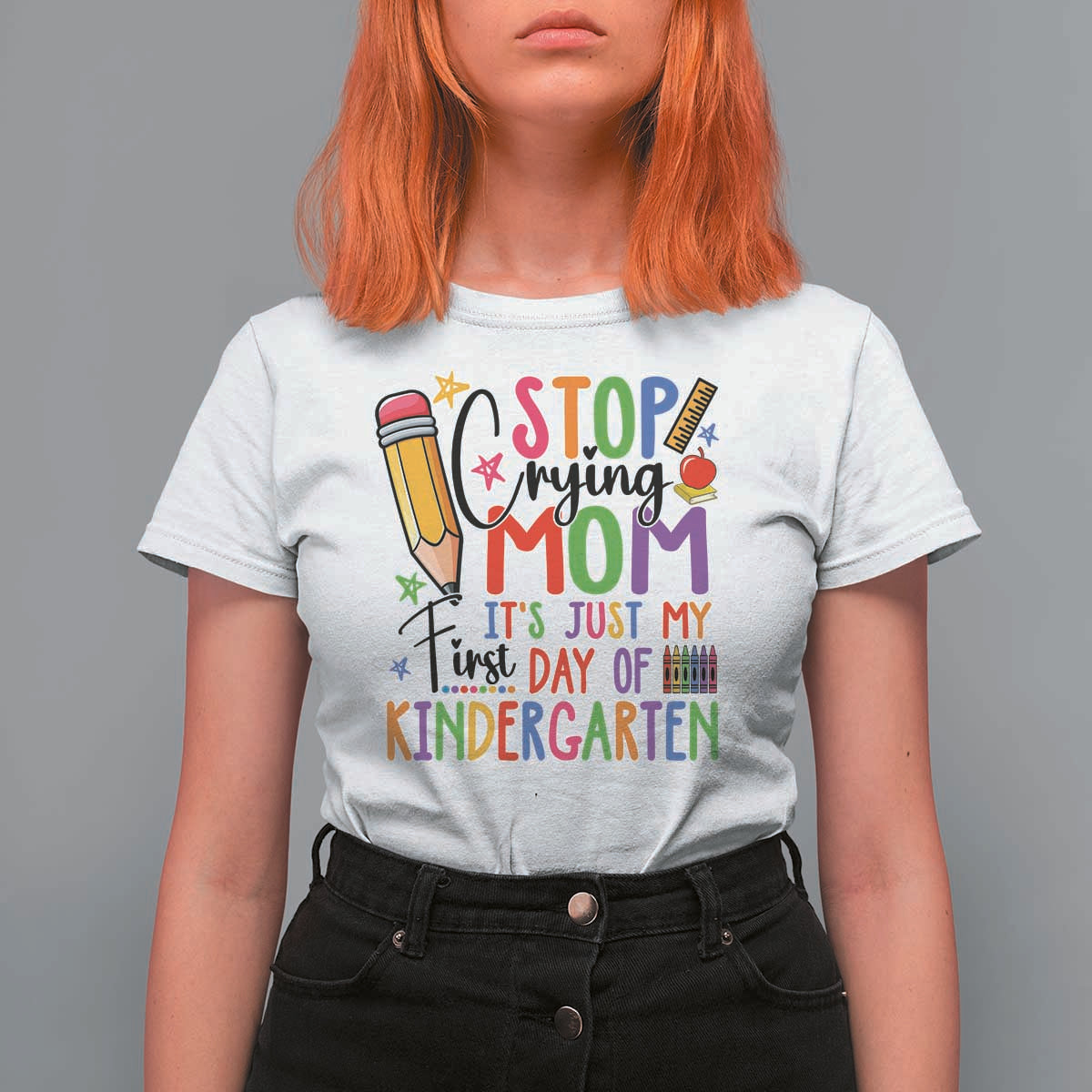 Stop Crying Mom It's Just My First Day Of Kindergarten T Shirt For Women Back To School Pencil Apple Crayon - Wonder Print Shop