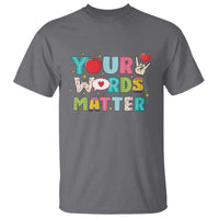 Special Education Teacher T Shirt Your Words Matter Speech Therapy Heart Pencil - Wonder Print Shop