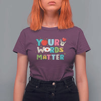 Special Education Teacher T Shirt For Women Your Words Matter Speech Therapy Heart Pencil - Wonder Print Shop