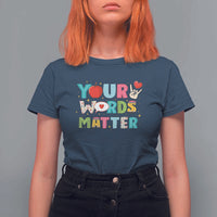 Special Education Teacher T Shirt For Women Your Words Matter Speech Therapy Heart Pencil - Wonder Print Shop