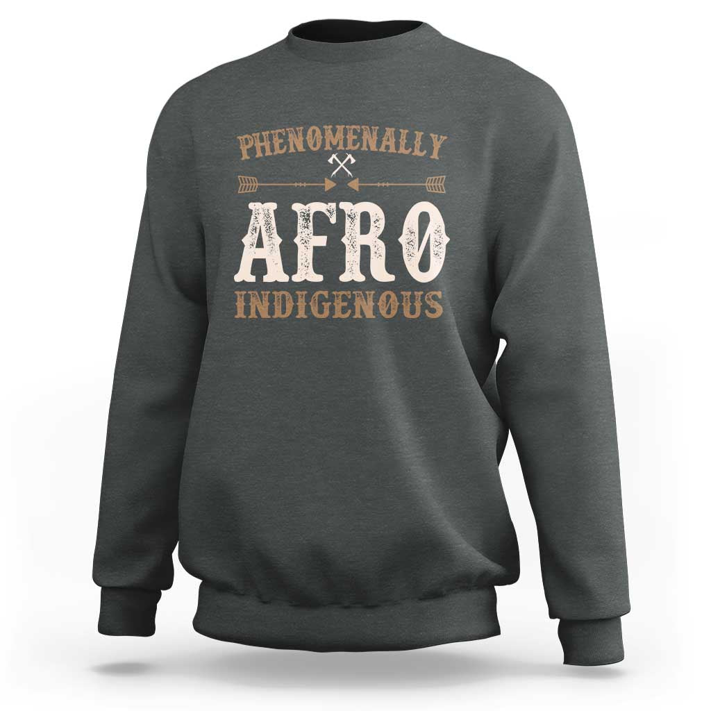 Proud Native American Phenomenally Afro Indigenous Sweatshirt - Wonder Print Shop